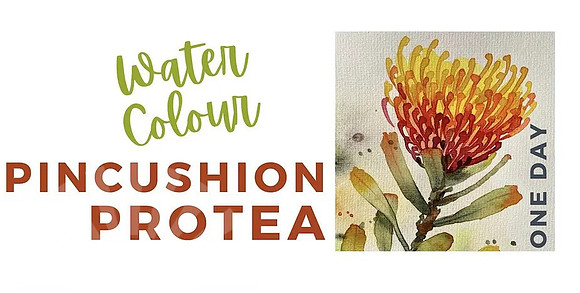 ONE DAY Pincushion Protea Watercolour painting Workshop