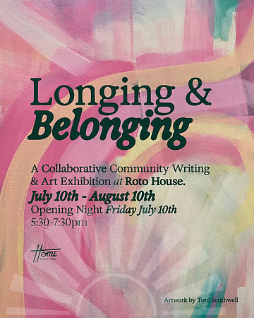 10th July to 10th August - Exhibition - Longing & Belonging