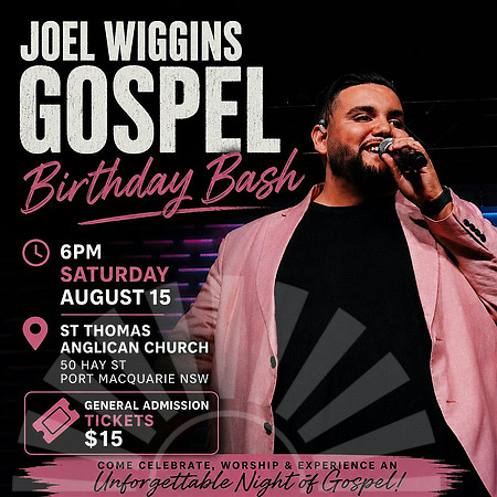 15th August - Music - Joel Wiggins Gospel Birthday Bash